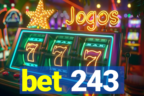 bet 243